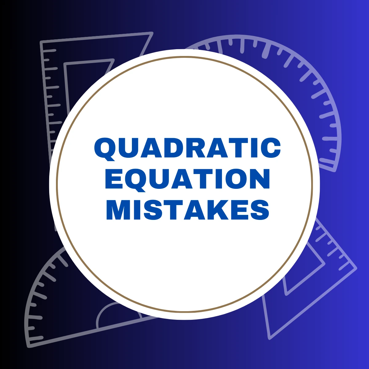 Common Quadratic Mistakes